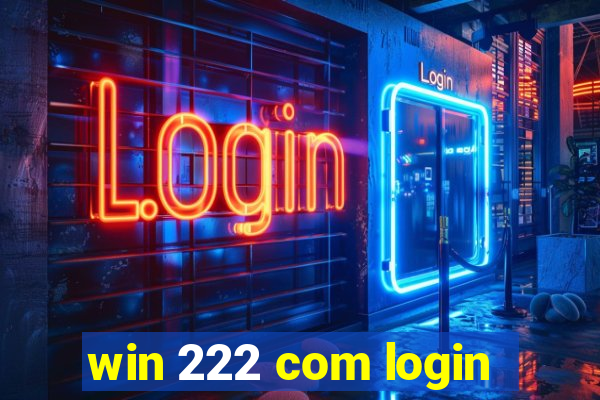 win 222 com login